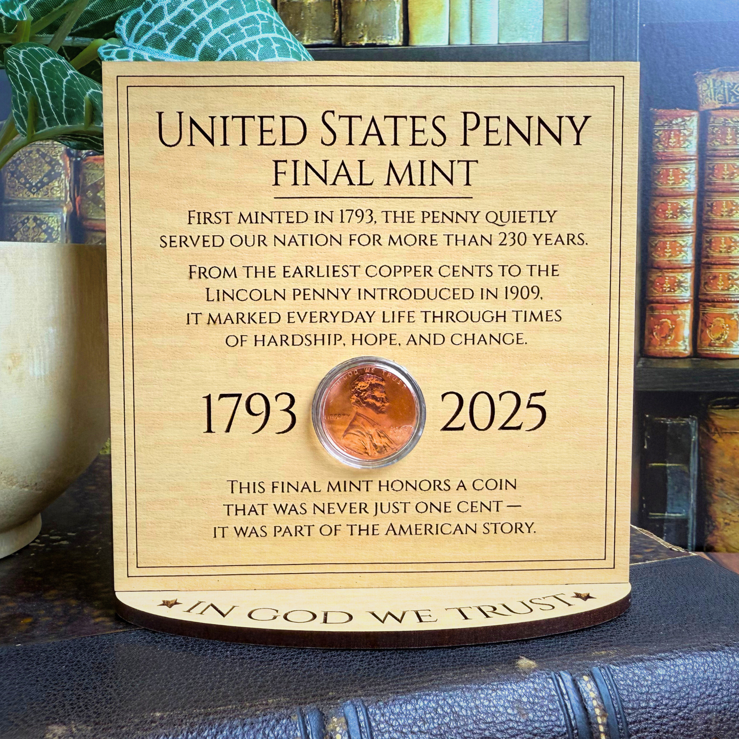 2025 Penny Display – Final Mint of the U.S. Penny