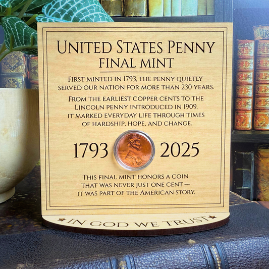 2025 Penny Display – Final Mint of the U.S. Penny