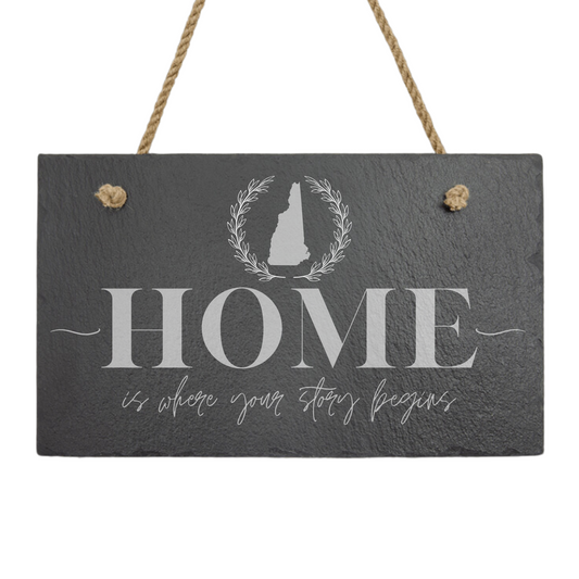 HOME is Where Our Story Begins – New Hampshire Slate Sign